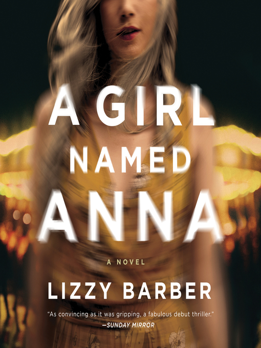 Title details for A Girl Named Anna by Lizzy Barber - Available